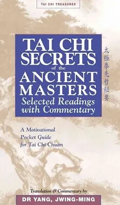 Tai Chi Secrets Ancient Masters Selected Readings From The Masters 9781886969711 • £10.99