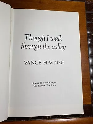 Though I Walk Through The Valley By Vance Havner • $18