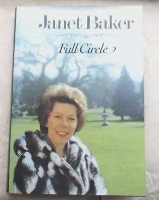 Janet Baker Full Circle An Autobiographical Journal (hb Franklin Watts Ist 1982) • £12.95