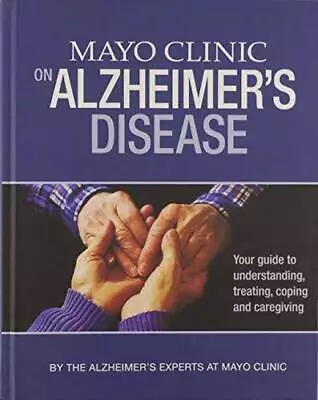 Mayo Clinic Guide Alzheimer's Disease - Hardcover By Mayo Clinic - GOOD • $3.73