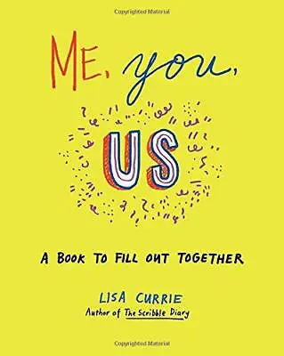 Me You Us: A Book To Fill Out Together By Lisa Currie NEW Book FREE & FAST D • £12.52