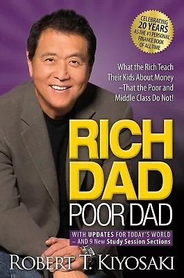 Rich Dad Poor Dad : What The Rich Teach Their Kids About Money That The Poor And • $9.70