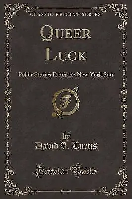 Queer Luck Poker Stories From The New York Sun Cla • £14.69