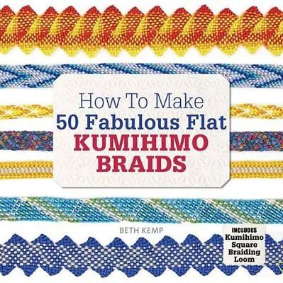 $75 • Buy How To Make 50 Fabulous Flat Kumihimo Beads: A Beginner's Guide 