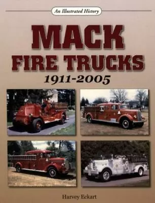 Mack Fire Trucks: 1911-2005 [An Illustrated History] • $17.99