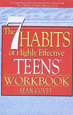 The 7 Habits Of Highly Effective Teens Workbook By Sean Covey • $3.79
