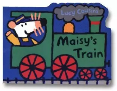 Maisy Noisy Board Bks.: Maisy's Train By Lucy Cousins (2002) New • $6