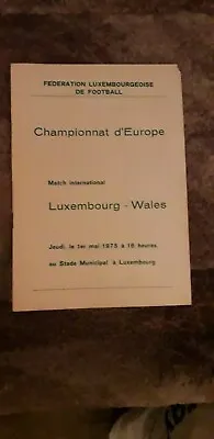 £3.99 • Buy LUXEMBOURG V WALES ( European Championship Qualifier ) 1975.