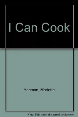 I Can Cook Singh Nirbhay N.Hopman Mariette Good Condition ISBN 0198327862 • £3.80