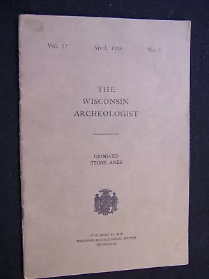 Original 1918 Copy Of  The Wisconsin Archaeologist  Grooved Stone Axe Edition • $6.50