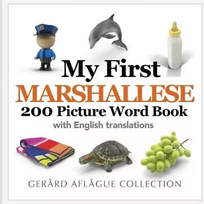 My First Marshallese 200 Picture Word Book By Gerard Aflague: New • $16.49