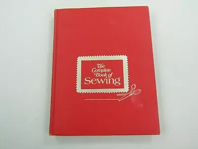 The Complete Book Of Sewing Vintage 1972 Patterns Directions Hard Back Pressing • $8.99