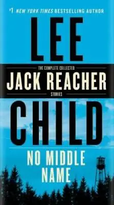 No Middle Name: The Complete Collected Jack Reacher Short Stories - GOOD • $4.08
