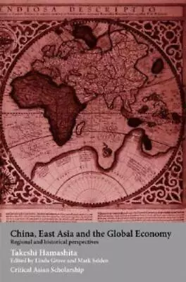 China East Asia And The Global Economy: Regional And Historical Perspectiv... • $64.47