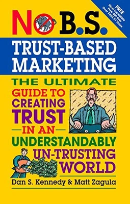 £13.33 • Buy No BSTrust-Based Marketing By Dan Kennedy Matt Zagula (Paperback 2012)