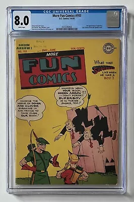 More Fun Comics #103 (1945) CGC 8.0 White Pages- 3rd Superboy! Green Arrow Cover • $2000