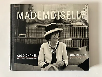 Mademoiselle-Coco Chanel/Summer 62 By Douglas Kirkland (Hardcover 2009) • £20