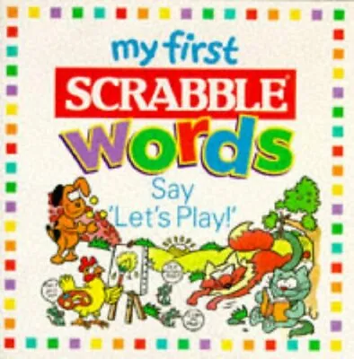 Say Let's Play (My First Scrabble Words)Elizabeth Attenborough • £2.99