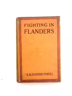 Fighting In Flanders (E. Alexander Powell (Edward Alexander) - 1914) (ID:70049) • $26.27