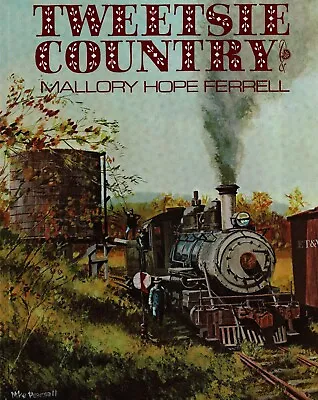 Mallory Hope Ferrell / TWEETSIE COUNTRY 1st Edition 1976 • $49.98