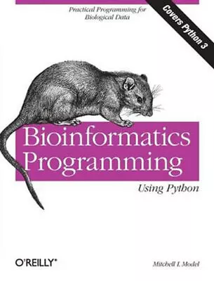 NEW Bioinformatics Programming Using Python By Mitchell Model Paperback • $74.95