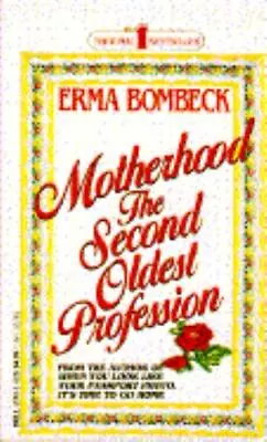 Motherhood: The Second Oldest Profession By Bombeck Erma • $6.44