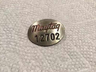 Maytag Employee Plant Badge #12702 Newton Iowa • $25