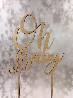 Cake Topper Oh Baby Wood Veneer MDF Baby Girl Boy Shower Birthday Party Supply • $10.68