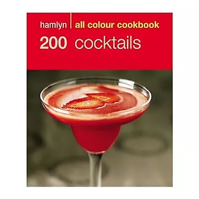 Hamlyn 200 Cocktails Recipes  Used; Good Book • £2.36