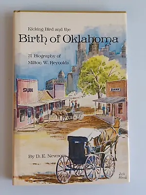 KICKING BIRD AND THE BIRTH OF OKLAHOMA Milton W. Reynolds Biography 1983 Newsom • $12.15