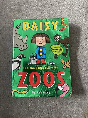 Daisy And The Trouble With Zoos By Kes Gray (Paperback 2008) • £1