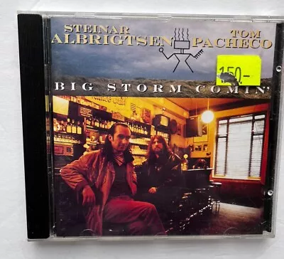 Steinar Albrightsen Tom Pacheco Big Storm Coming CD IDCD33 Tested • $3.99