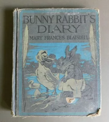 Bunny Rabbit's Diary - By Mary Frances Blaisdell - 1931 Illustrated Hardcover • $4.88