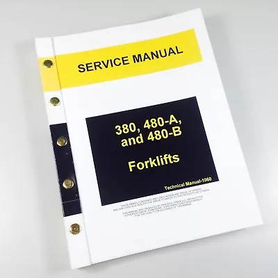 Service Manual For John Deere 380 480A 480B Forklift Repair Shop Book Overhaul • $74.97