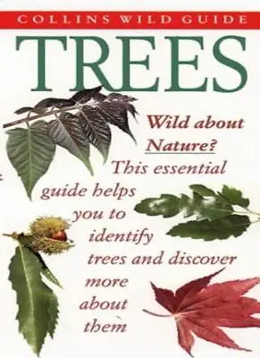 Collins Wild Guide - Trees Of Britain And Northern Europe By Bob Press • £2.51