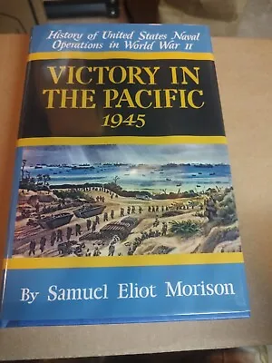 Victory In The Pacific: 1945 By Samuel Eliot Morison (Hardcover W/ Dust Jacket) • $18.99