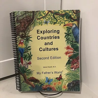 Exploring Countries And Cultures My Father's World 2nd Edition (Spiral Bound) • $10.99