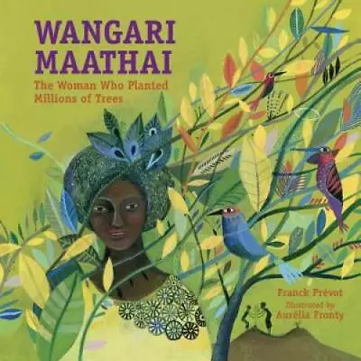 Wangari Maathai: The Woman Who Planted Millions Of Trees - Paperback - GOOD • $3.86
