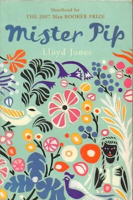 Mister Pip By Lloyd Jones (b Paperback 2008) • £2.95