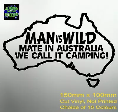 New 150mm Funny Aussie BNS Offroad 4x4 Ute Camping Car Stickers MAN Vs WILD • $6.90