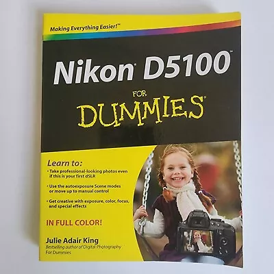 Nikon D5100 For Dummies By Julie Adair King (Paperback 2011) • $55