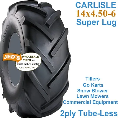 Carlisle Super Lug TILLER T1RE 14x4.50-6 14/4.50-6 14x450-6 14/450-6 R-1 2ply TL • $49.95