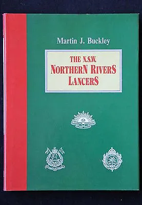 Martin Buckley - The NSW Northern Rivers Lancers HC/DJ Light Horse 1903-1944 • £55.81