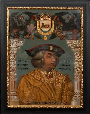 16th Century Portrait Of Maximilian I Holy Roman Emperor Archduke Of Austria • £6500