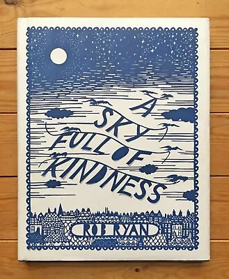 £25 • Buy A Sky Full Of Kindness, Rob Ryan, Signed First Edition, 2011, Pristine Condition