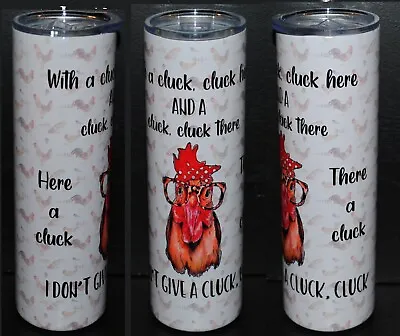 I Don't Give A Cluck 20 Oz Skinny Tumbler; Chicken Lover; Chickens; Epoxy Free • $26.99