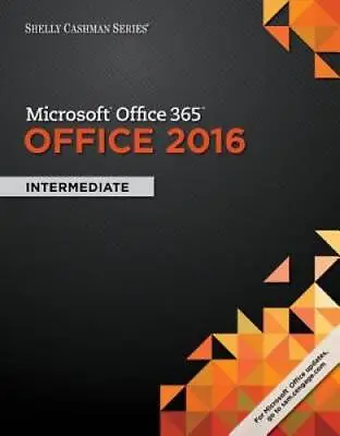 $7.62 • Buy Shelly Cashman Series Microsoft Office 365 & Office 2016:  - VERY GOOD