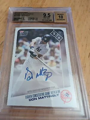 Don Mattingly Yankees 2018 TOPPS NOW Autographed SSP Platinum Members BGS 9.5  • $900