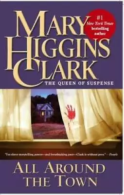 All Around The Town - Paperback By Clark Mary Higgins - GOOD • $4.48