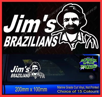 Jims Stickers BRAZILIAN Funny Aussie BNS Redneck CAR 4x4 Windscreen Decal 200mm • $6.90